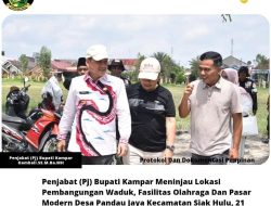 Penjabat (Pj) Bupati Kampar Meninjau Lokasi Pembangunan Waduk, Fasilitas Olahraga dan Pasar Modern Desa Pandau Jaya