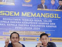 Besok Hingga 7 Mei 2024, Nasdem Kampar Buka Penjaringan Balon Bupati dan Balon Wakil Bupati